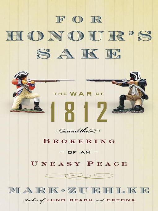 Title details for For Honour's Sake by Mark Zuehlke - Available